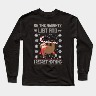 On The Naughty List And I Regret Nothing Long Sleeve T-Shirt